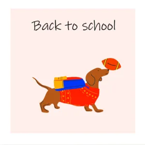 Back to school card with Dachshund dog ready for school